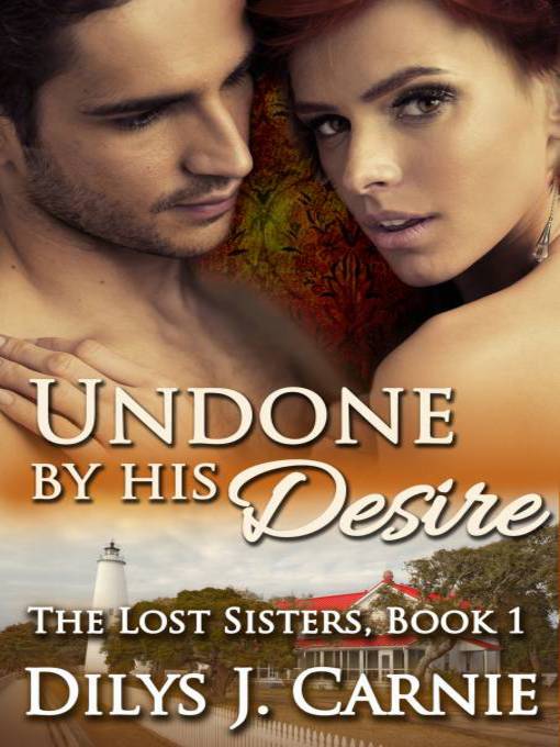 Title details for Undone by His Desire by Dilys J.Carnie - Available